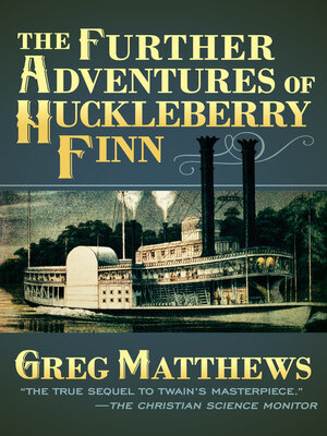 cover image of The Further Adventures of Huckleberry Finn